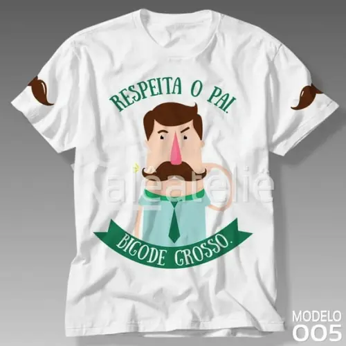 Camiseta Dia Dos Pais Bigode Grosso