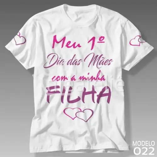 Camiseta Dia das Mães Primeiro Dia