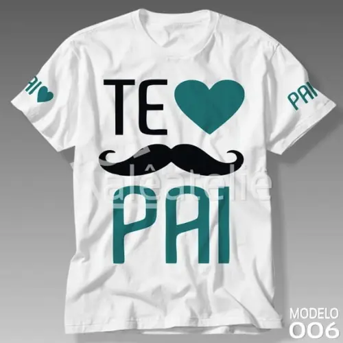 Camiseta Dia Dos Pais Te Amo Papai