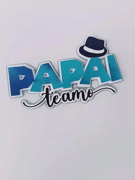 Arquivo de Corte Topo de Bolo Papai Te Amo