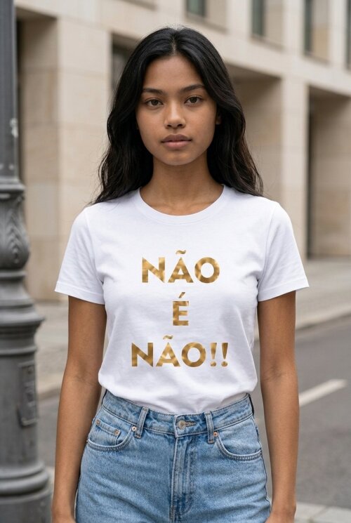 Camiseta Feminina Não é Não em Algodão 100% | Estampa em Vi