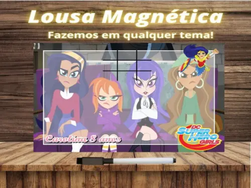 Lousa Magnética + J.v Super Hero Girls com Embalagem