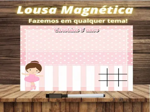 Lousa Magnética + Jogo da Velha Bailarina com Embalagem