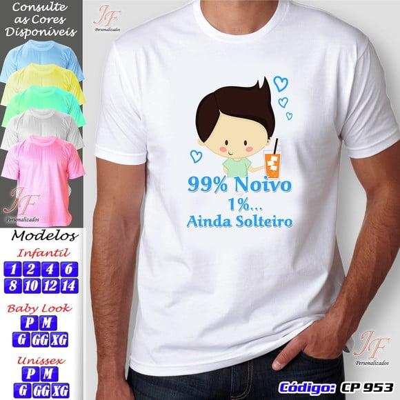 01 Camiseta Chá Bar 99% Noiva 99% Noivo 1% Solteiro