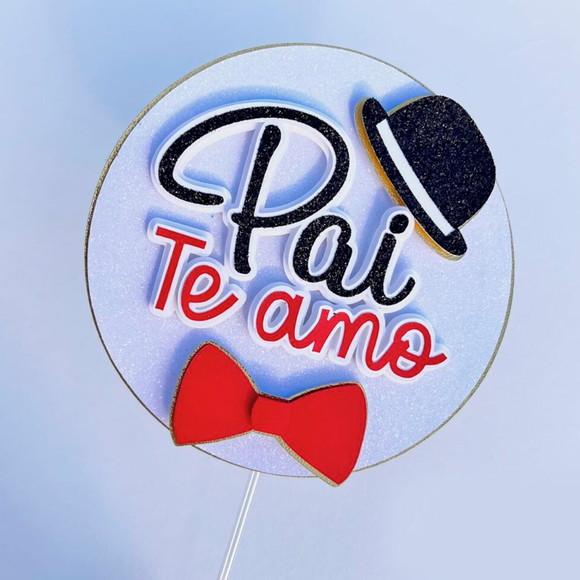 Arquivo Corte: Topo de Bolo Dia dos Pais Pai Te Amo