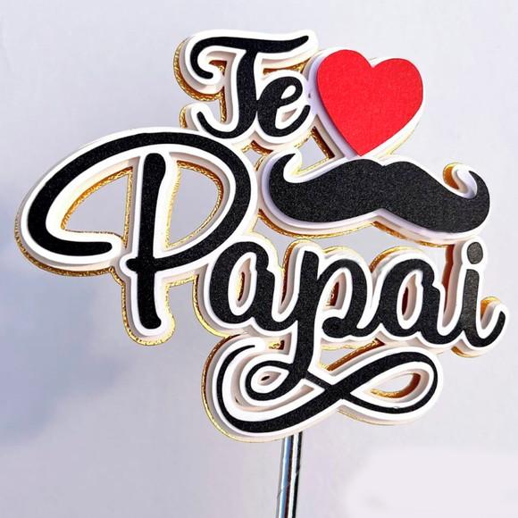 Arquivo Corte: Topo de Bolo Dia dos Pais Te Amo Papai