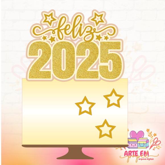 Arquivo de Corte: Topo de Bolo 2025 Feliz