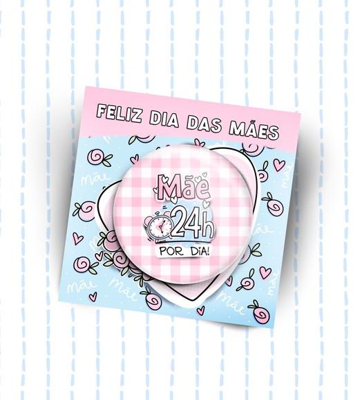 Bottons Alfinete Personalizado - Dia das Mães