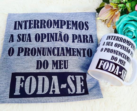Camiseta e Caneca Personalizada Interrompemos a Sua Opinião