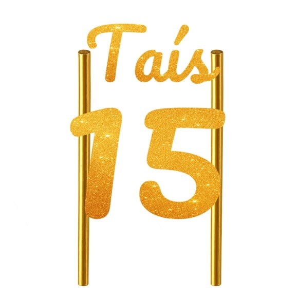 Topo de Bolo 15 Anos Glitter Nome Taís