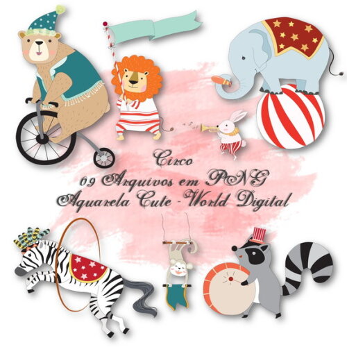Kit Arquivo Digital em PNG Aquarela Cute Circo