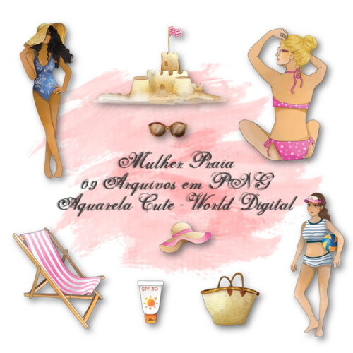 Kit Arquivo Digital em PNG Aquarela Cute Mulher Praia