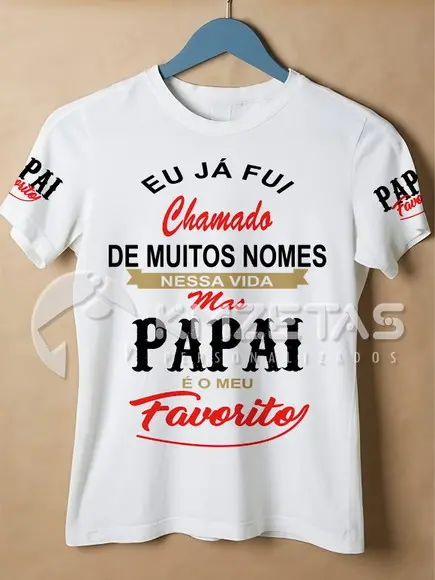 Blusa Dia dos Pais Presente Favorito Infantil Adulto