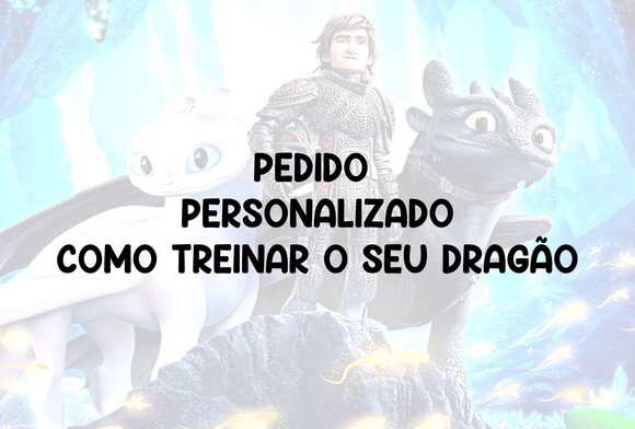 Pedido Personalizado Como Treinar o seu Dragão