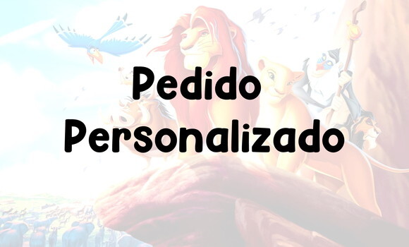 Pedido Personalizado O Rei Leão