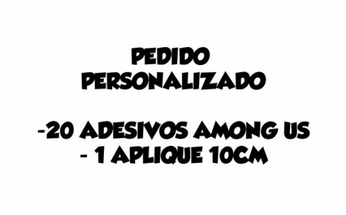 Pedido Personalizado Among Us