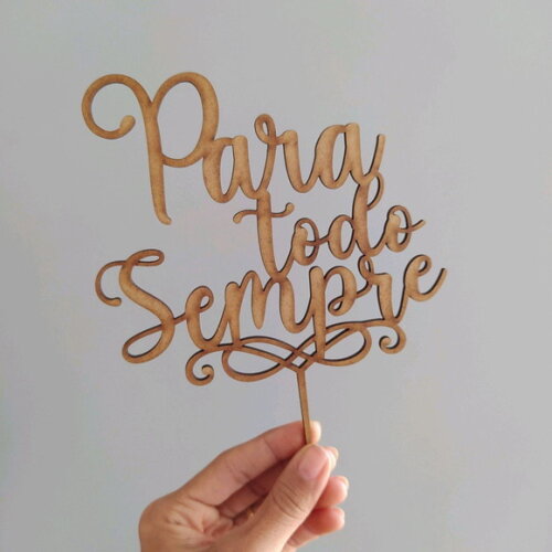 Topo de Bolo "Para todo Sempre"