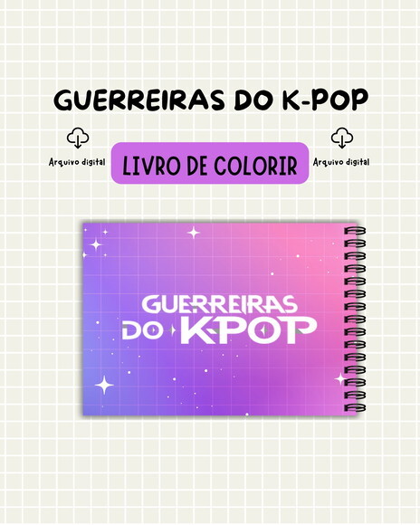 Arquivo Digital - Livro de Colorir Guerreiras do Kpop