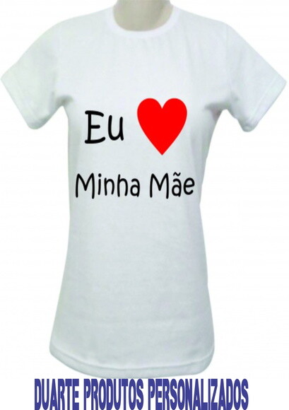 camisa dia das mães