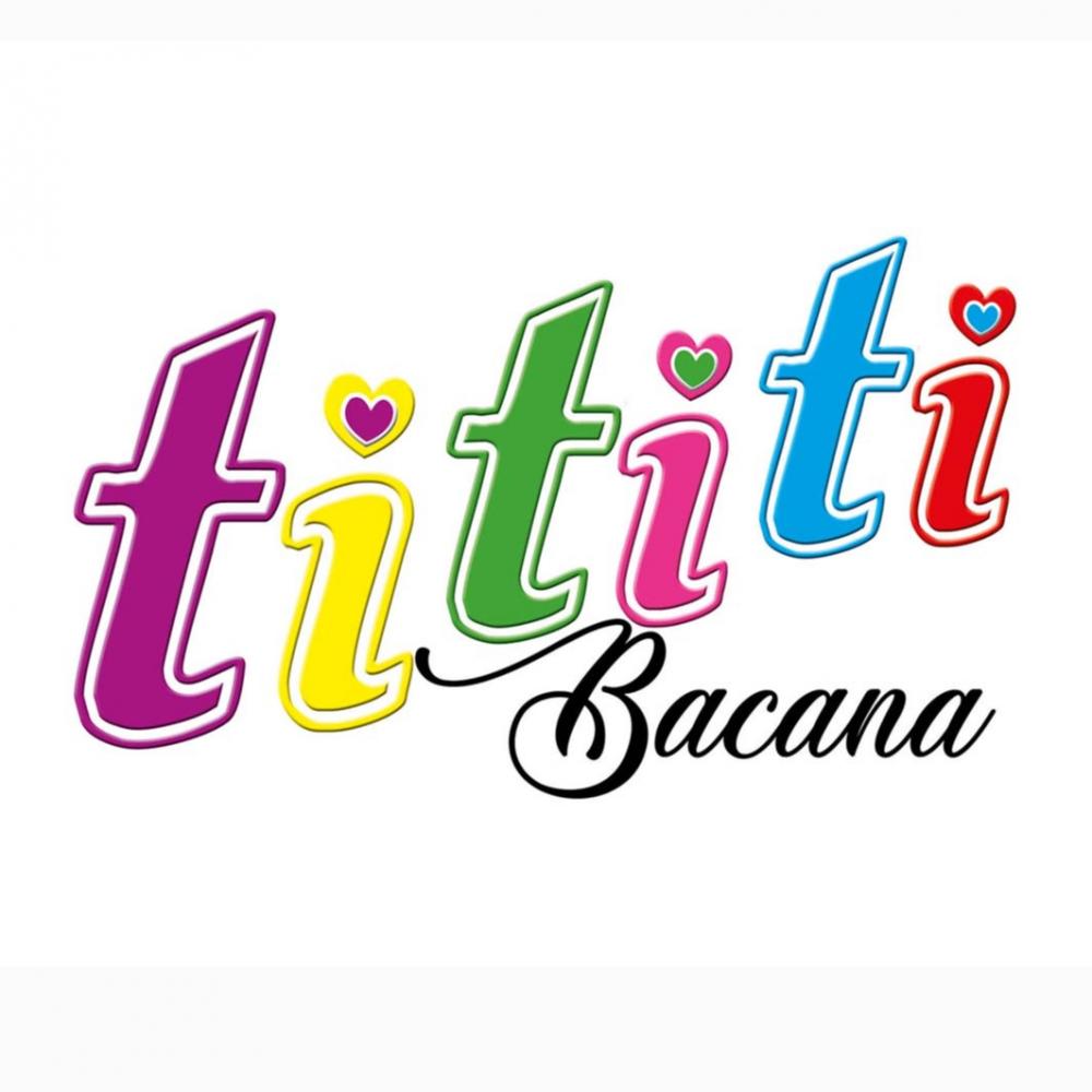 Tititi Bacana