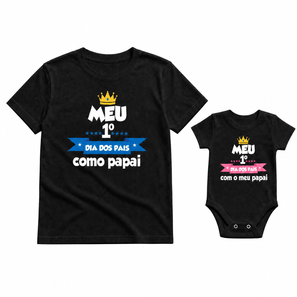 Kit Camiseta Primeiro Dia dos Pais Coroa Adulto Infantil Algodão