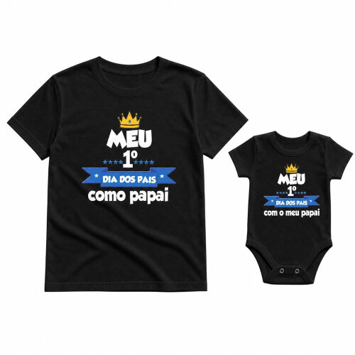 Kit Camiseta Primeiro Dia dos Pais Coroa Adulto Infantil Algodão