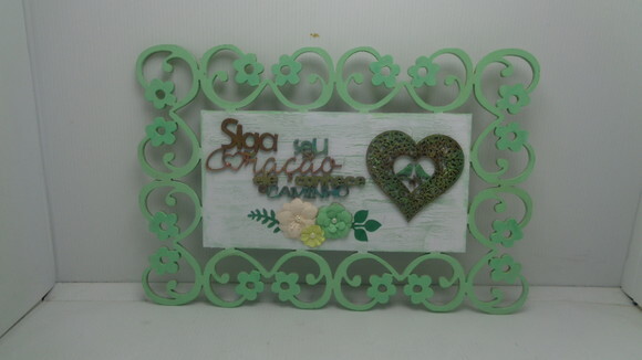 Placa em Mdf..siga Seu Coração