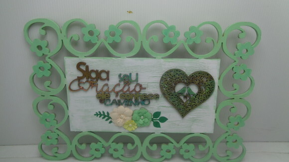 Placa em Mdf..siga Seu Coração
