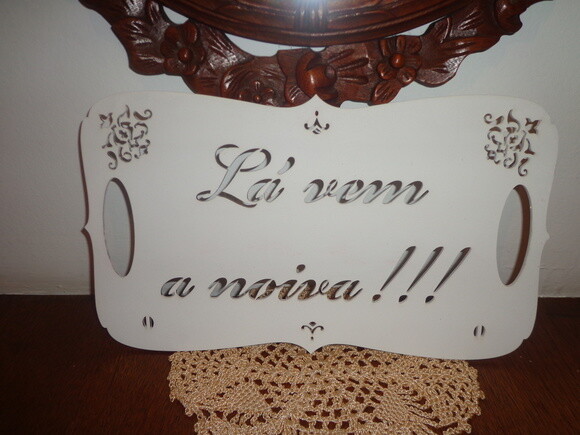 Placa Lá Vem a Noiva