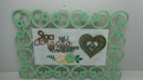 Placa em Mdf..siga Seu Coração