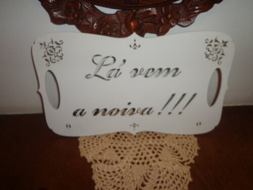 Placa Lá Vem a Noiva
