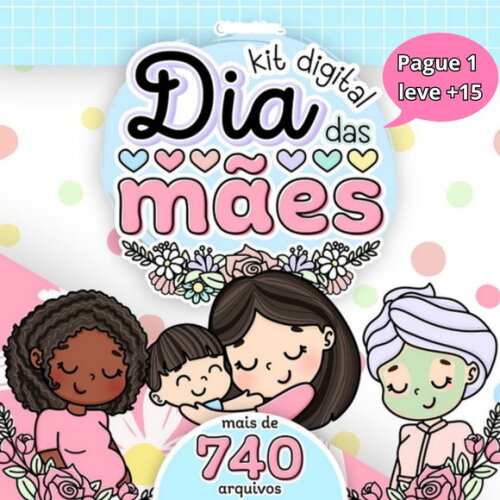 Arquivo Digital Dia das Mães com Mas 720 Arquivos 2023 #531