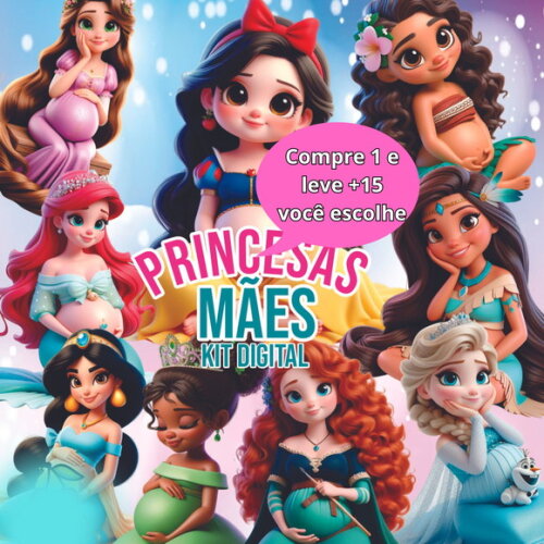 Kit Digital Princesas Mães 2024 #3984