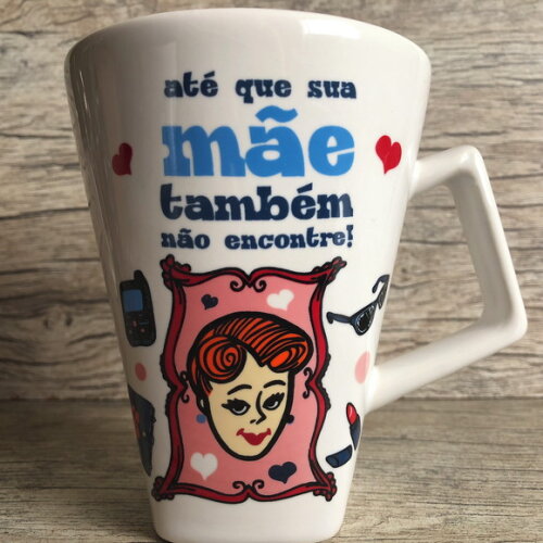 Caneca Mãe É Mãe! Dia das Mães