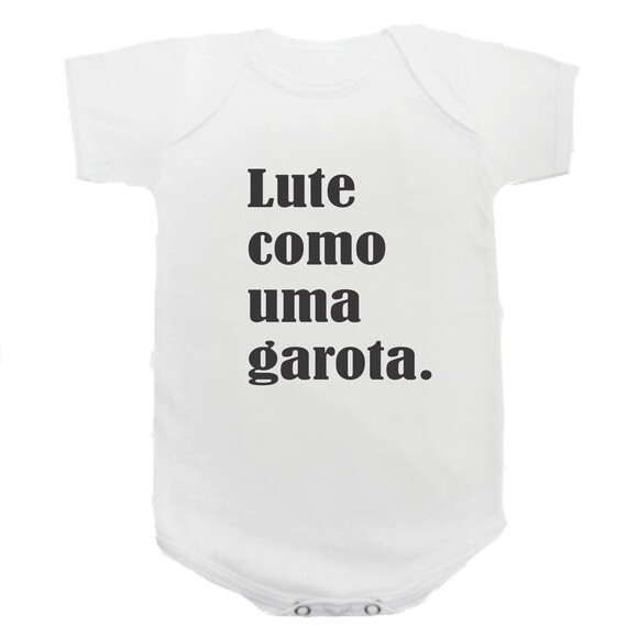 Body Infantil Bebe branco Lute como uma garota
