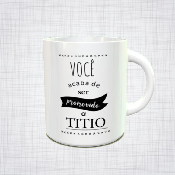 CANECA PORCELANA você acaba de ser promovido a titio
