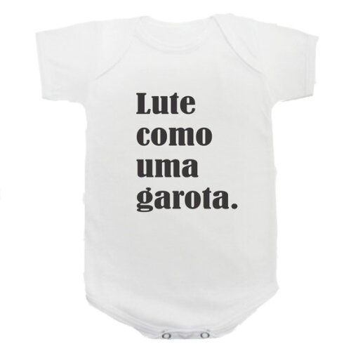 Body Infantil Bebe branco Lute como uma garota