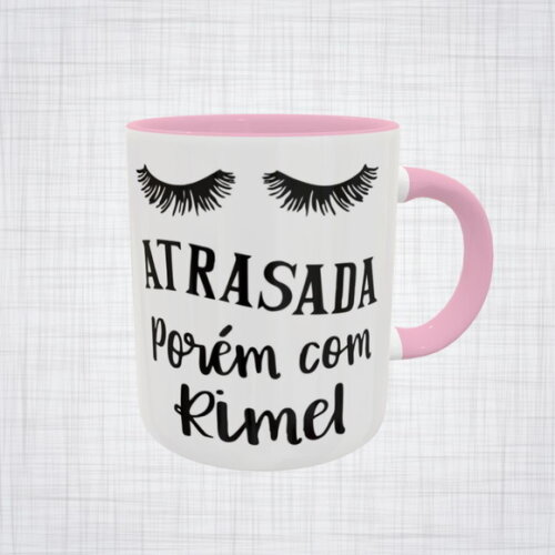 Caneca Porcelana Atrasada Porém com Rímel