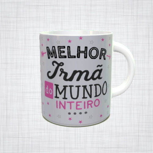 Caneca Porcelana irmã melhor irma do mundo