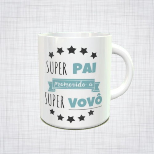 CANECA PORCELANA super pai promovido a super vovô