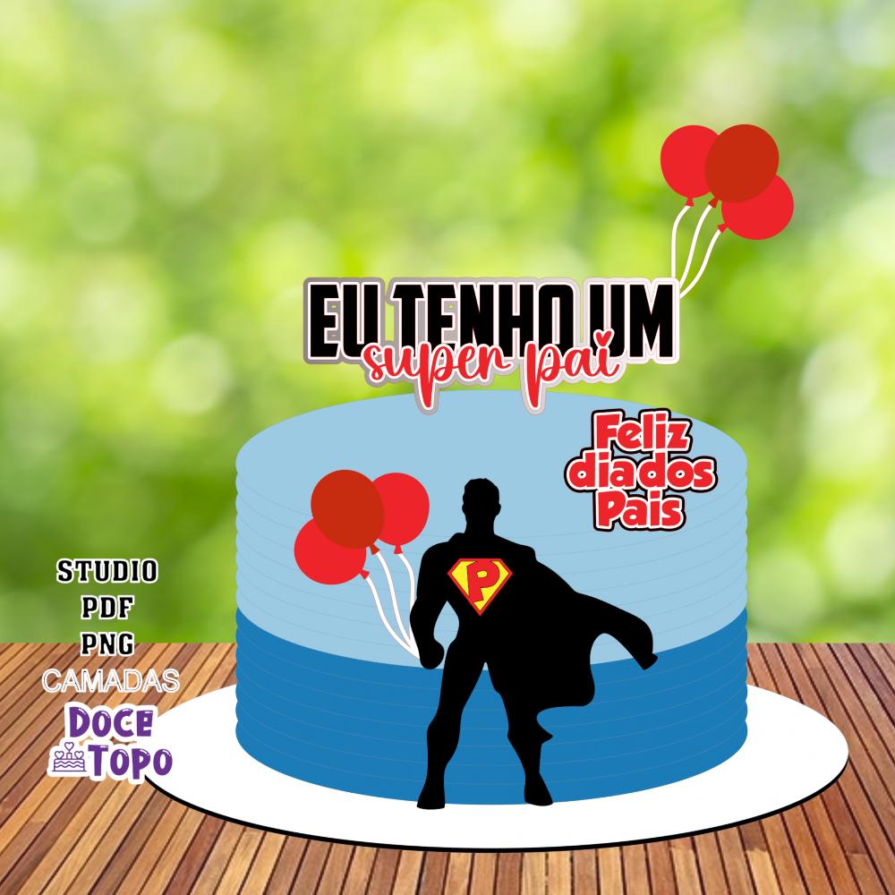 Topo de Bolo Dia dos Pais 03 Studio/PDF/PNG