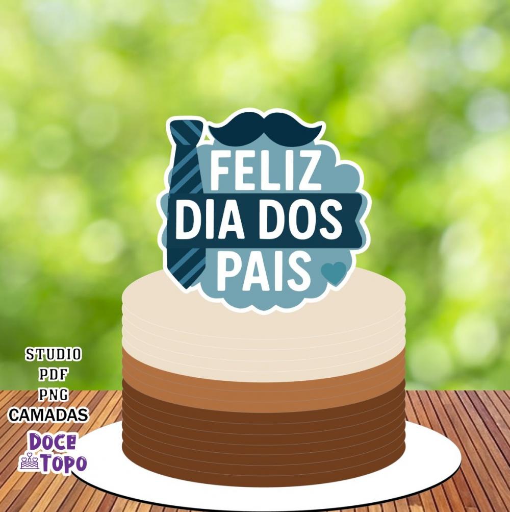 Topo de Bolo Dia dos Pais 04 Studio/PDF/PNG