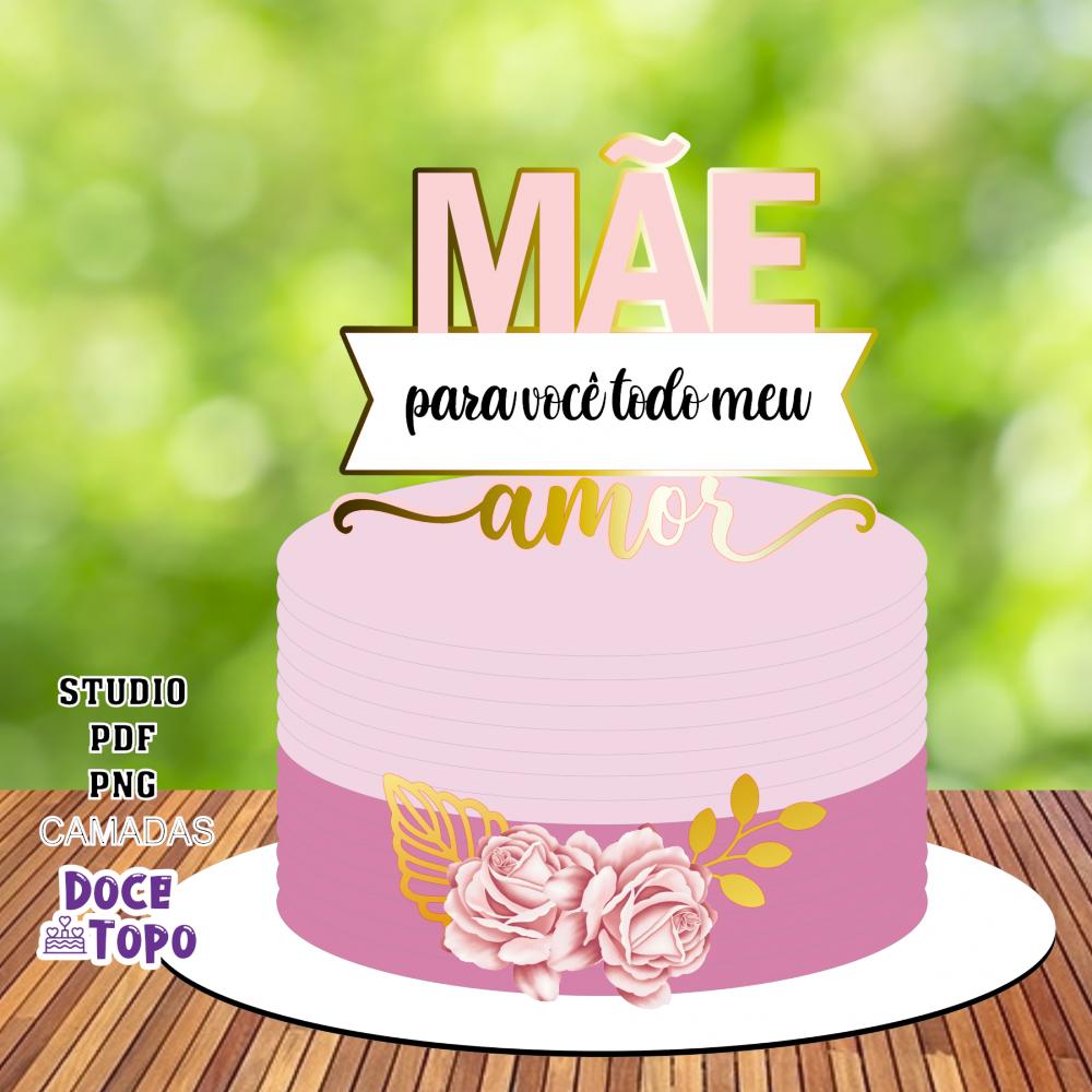 Topo de Bolo Dia das Mães 10 Studio/PDF/PNG