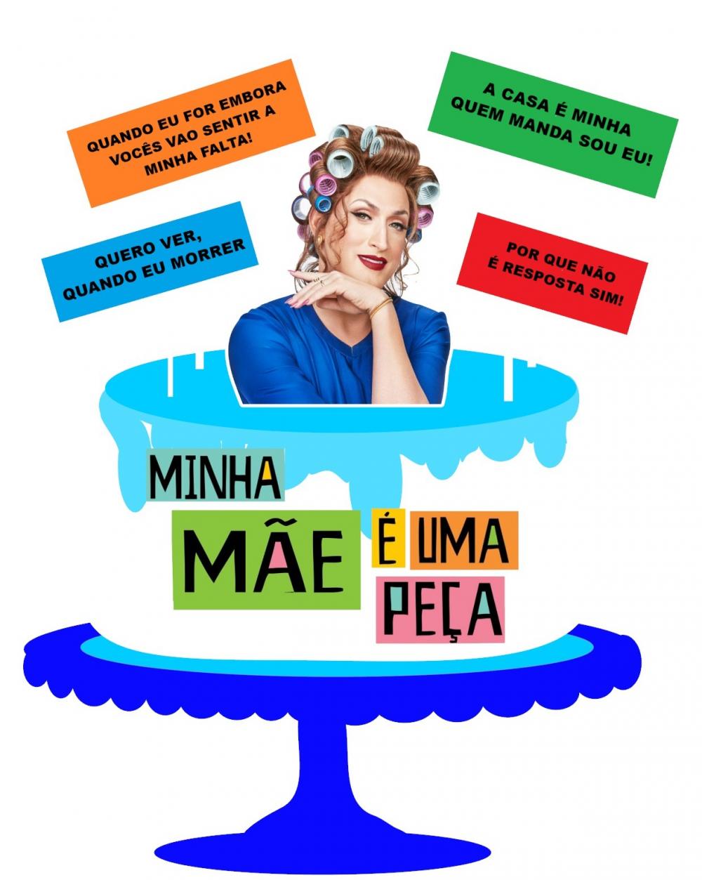 Topo de Bolo Minha Mãe é uma Peça 03 Somente Studio