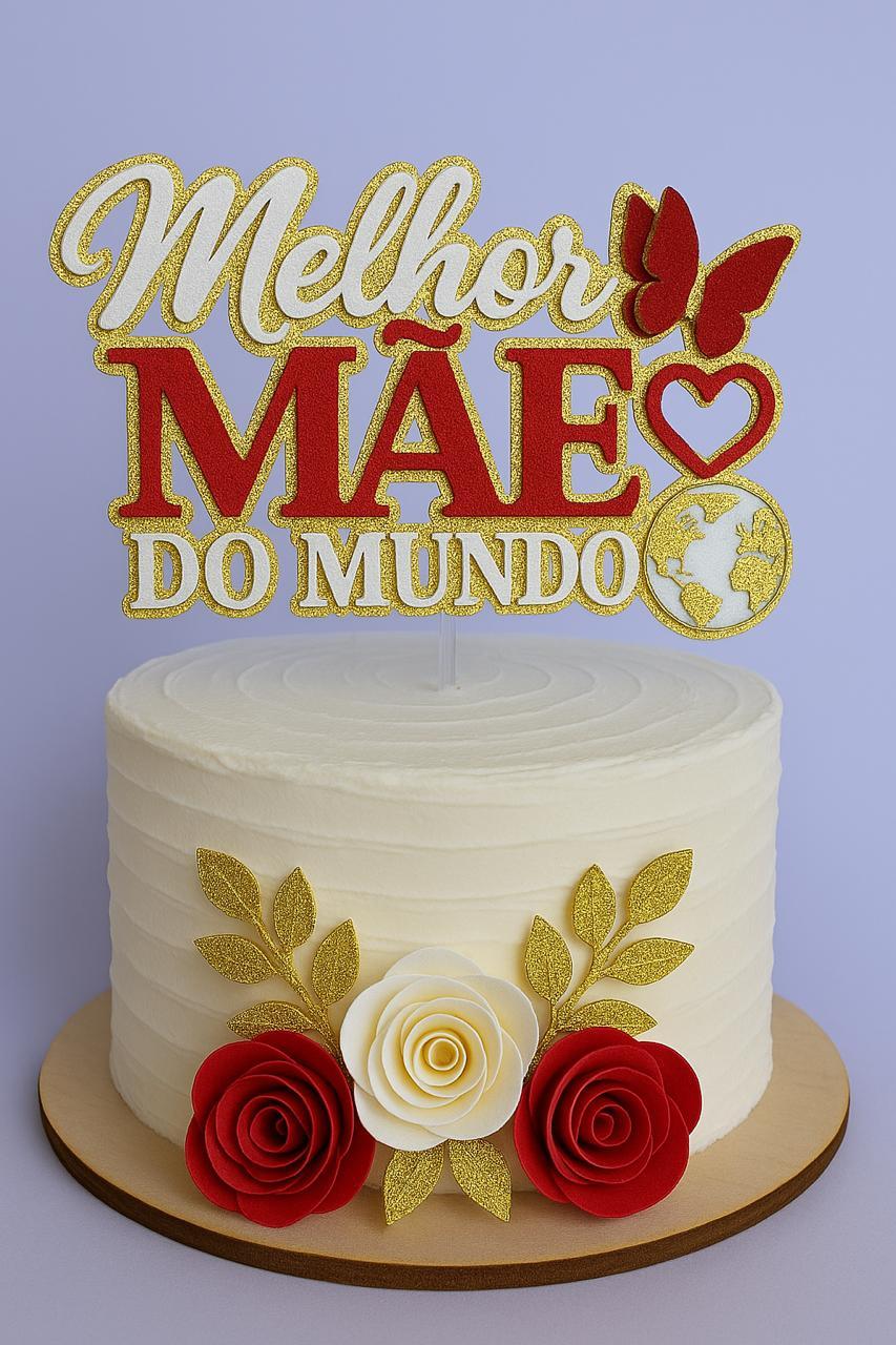 Topo de Bolo Dia das Mães 11 Somente Studio