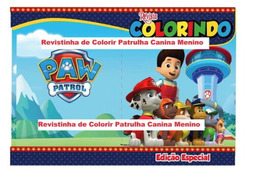 Arquivo de Corte Revistinha Colorir Patrulha Canina Menino