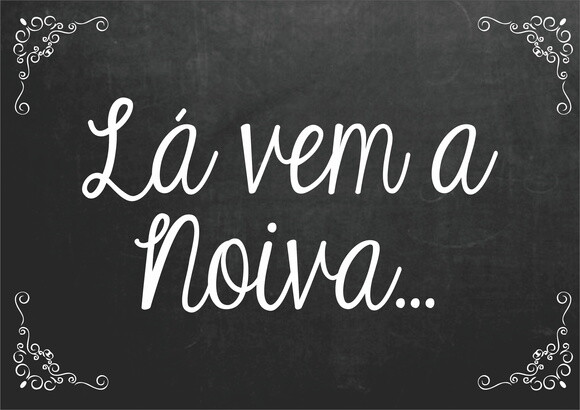 Placa Lá vem a noiva