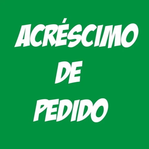 Acréscimo de Pedido