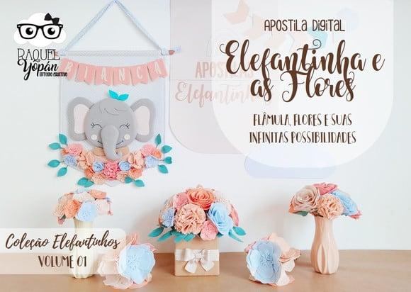 Apostila de Feltro Elefantinha e as Flores - Vol. 1