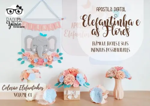 Apostila de Feltro Elefantinha e as Flores - Vol. 1